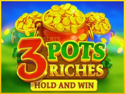 Ігровий апарат 3 Pots Riches: Hold and Win