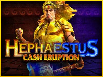 Ігровий апарат Cash Eruption Hephaestus