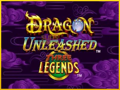 Ігровий апарат Dragon Unleashed - Three Legends