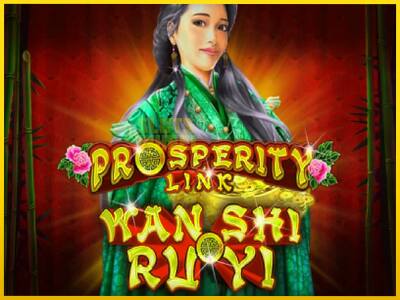 Ігровий апарат Prosperity Link - Wan Shi Ru Yi